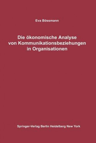 Carte Die OEkonomische Analyse Von Kommunikationsbeziehungen in Organisationen Eva Bössmann