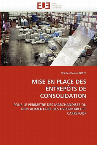 Buch Mise En Place Des Entrep ts de Consolidation Charles D. Boete