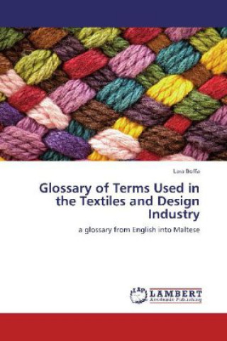Könyv Glossary of Terms Used in the Textiles and Design Industry Lara Boffa