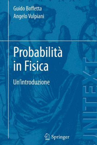 Könyv Probabilita in Fisica Guido Boffetta
