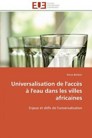 Carte Universalisation de l'Acc s   l'Eau Dans Les Villes Africaines Reine Bohbot