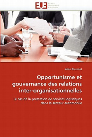 Kniha Opportunisme Et Gouvernance Des Relations Inter-Organisationnelles Aline Boissinot