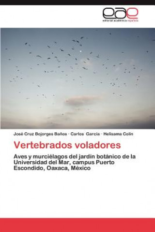 Kniha Vertebrados Voladores Carlos García