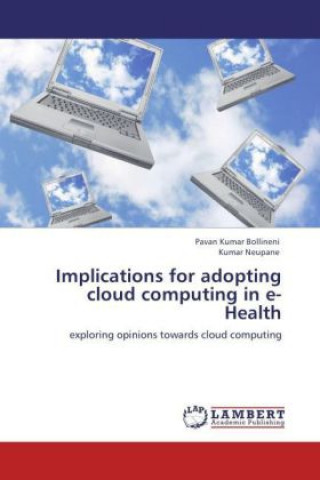 Kniha Implications for adopting cloud computing in e-Health Pavan Kumar Bollineni
