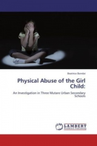 Книга Physical Abuse of the Girl Child: Beatrice Bondai