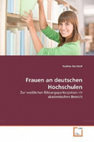 Kniha Frauen an deutschen Hochschulen Nadine Bondorf