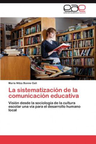 Βιβλίο Sistematizacion de La Comunicacion Educativa María Nitza Bonne Gali