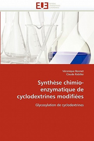 Książka Synth se Chimio-Enzymatique de Cyclodextrines Modifi es Véronique Bonnet