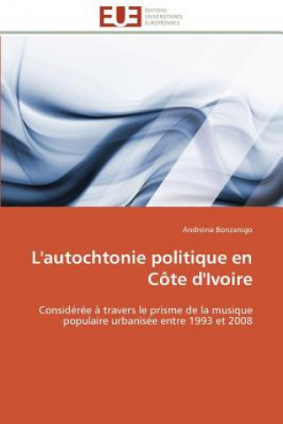 Buch L'Autochtonie Politique En C te d'Ivoire Andreina Bonzanigo