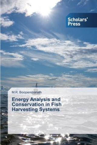 Kniha Energy Analysis and Conservation in Fish Harvesting Systems M. R. Boopendranath