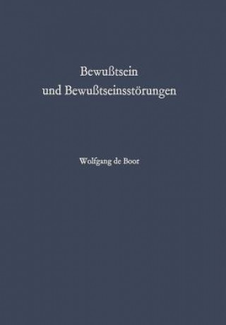 Könyv Bewusstsein Und Bewusstseinsstoerungen Wolfgang de Boor