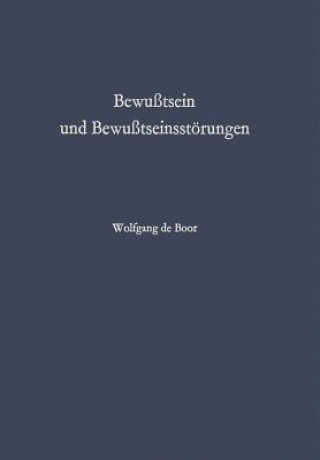 Carte Bewusstsein Und Bewusstseinsstoerungen Wolfgang de Boor