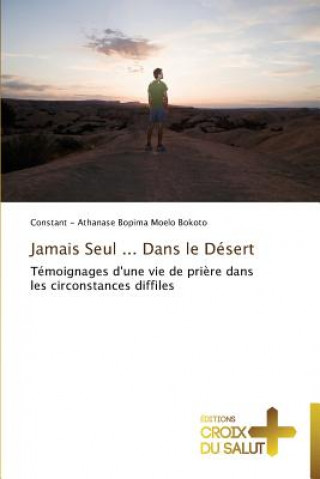 Książka Jamais seul ... dans le desert Constant - Athanase Bopima Moelo Bokoto