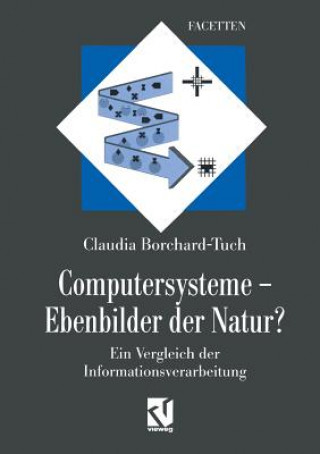 Kniha Computersysteme - Ebenbilder der Natur? Claudia Borchard-Tuch