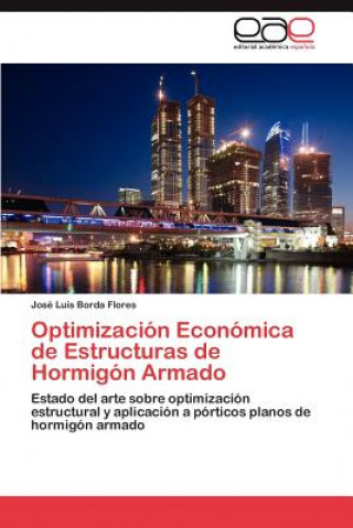 Kniha Optimizacion Economica de Estructuras de Hormigon Armado José Luis Borda Flores