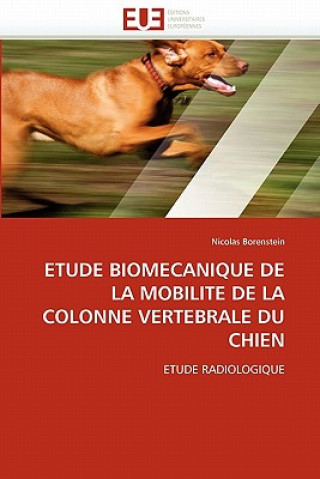 Kniha Etude biomecanique de la mobilite de la colonne vertebrale du chien Nicolas Borenstein