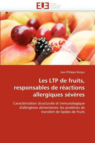 Книга Les Ltp de Fruits, Responsables de R actions Allergiques S v res Jean-Philippe Borges