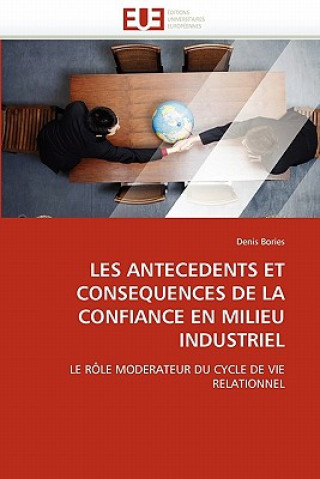 Książka Les Antecedents Et Consequences de la Confiance En Milieu Industriel Denis Bories