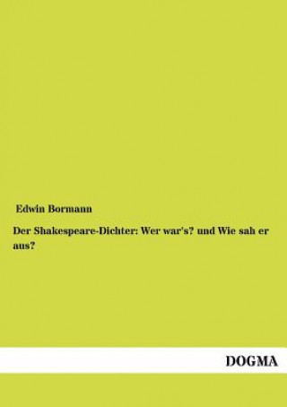 Könyv Shakespeare-Dichter Edwin Bormann