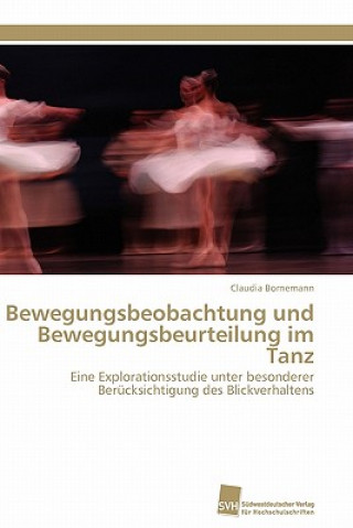 Книга Bewegungsbeobachtung und Bewegungsbeurteilung im Tanz Claudia Bornemann