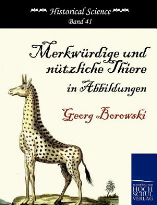 Kniha Merkwurdige und nutzliche Thiere in Abbildungen Georg Borowski