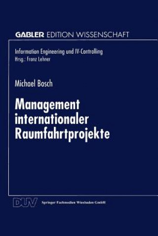 Knjiga Management Internationaler Raumfahrtprojekte Michael Bosch