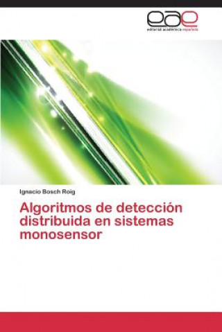 Carte Algoritmos de deteccion distribuida en sistemas monosensor Ignacio Bosch Roig