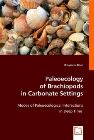 Könyv Paleoecology of Brachiopods in Carbonate Settings Rituparna Bose