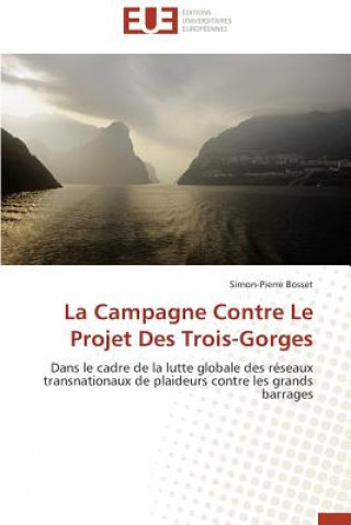 Livre campagne contre le projet des trois-gorges Simon-Pierre Bosset