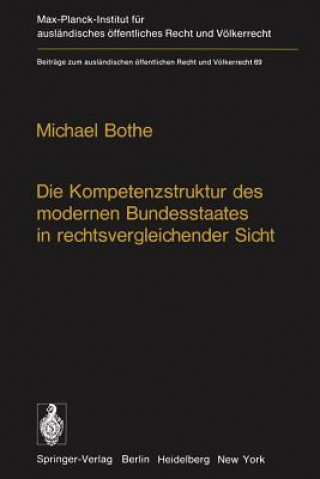 Kniha Die Kompetenzstruktur des Modernen Bundesstaates in Rechtsvergleichender Sicht M. Bothe