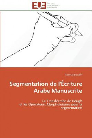 Carte Segmentation de l' criture Arabe Manuscrite Fadoua Bouafif
