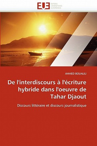 Книга de l'Interdiscours   l' criture Hybride Dans l'Oeuvre de Tahar Djaout Ahmed Boualili