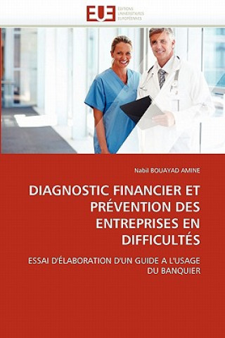 Kniha Diagnostic Financier Et Pr vention Des Entreprises En Difficult s Nabil Bouayad Amine