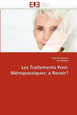 Kniha Les Traitements Post-M nopausiques Najat Bouazzaoui