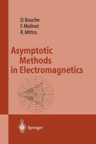 Kniha Asymptotic Methods in Electromagnetics Daniel Bouche
