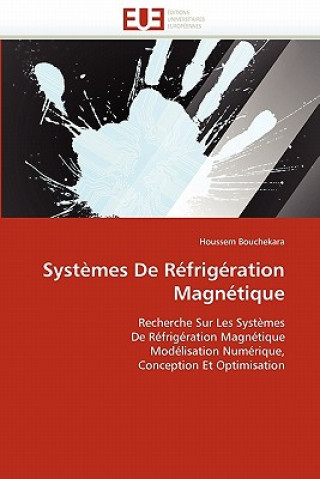 Kniha Systemes de refrigeration magnetique Houssem Bouchekara