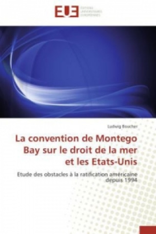 Könyv La convention de Montego Bay sur le droit de la mer et les Etats-Unis Ludwig Boucher