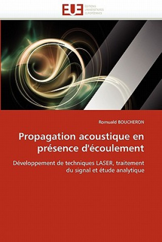 Kniha Propagation Acoustique En Pr sence d'' coulement Romuald Boucheron