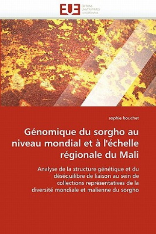 Könyv G nomique Du Sorgho Au Niveau Mondial Et   l' chelle R gionale Du Mali Sophie Bouchet