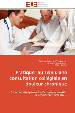 Carte Pratiquer Au Sein d'Une Consultation Coll giale En Douleur Chronique Séverine Bouchiat-Couchouron