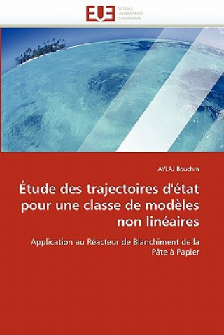 Könyv Etude des trajectoires d'etat pour une classe de modeles non lineaires AYLAJ Bouchra