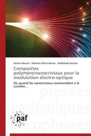 Kniha Composites Polymere/Nanocristaux Pour La Modulation Electro-Optique Johann Bouclé