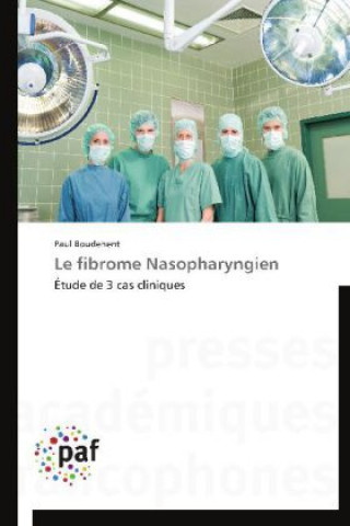 Buch Le fibrome Nasopharyngien Paul Boudehent