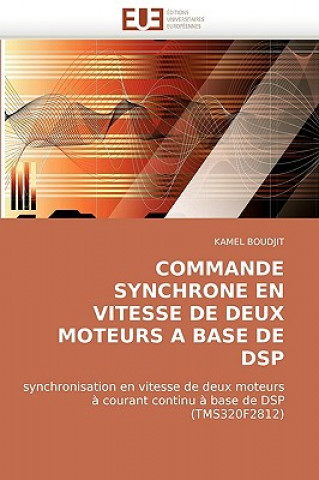Carte Commande Synchrone En Vitesse de Deux Moteurs a Base de DSP Kamel Boudjit