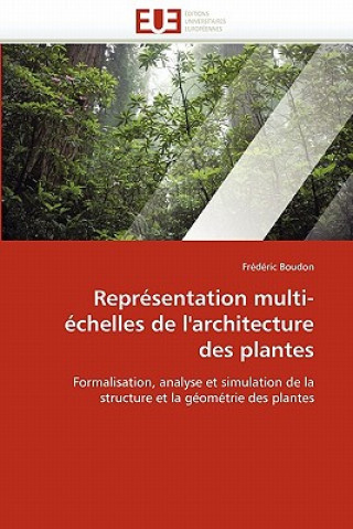 Kniha Representation multi-echelles de l'architecture des plantes Frédéric Boudon