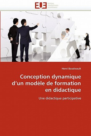 Książka Conception Dynamique d''un Mod le de Formation En Didactique Henri Boudreault