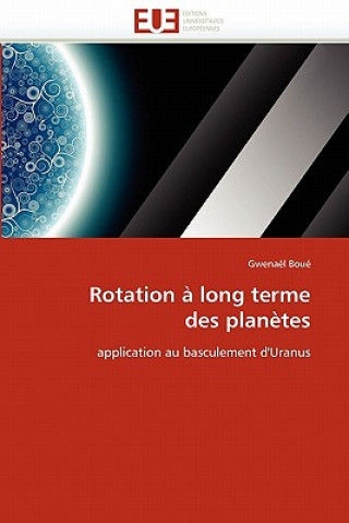 Książka Rotation a long terme des planetes Gwenaël Boué