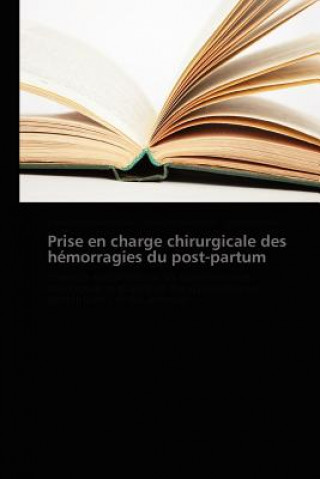 Kniha Prise En Charge Chirurgicale Des Hemorragies Du Post-Partum Pierre-Emmanuel Bouet