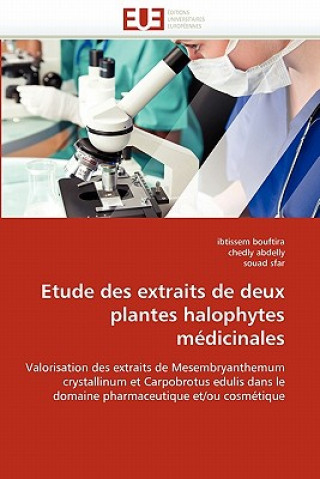 Book Etude Des Extraits de Deux Plantes Halophytes M dicinales Ibtissem Bouftira