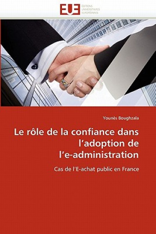 Buch Le R le de la Confiance Dans l''adoption de l''e-Administration Boughzala-Y